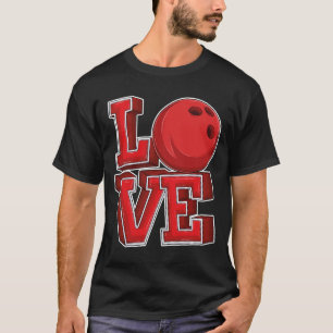 Cute Love Bowling Bowler Women Girls Bowling T-Shirt