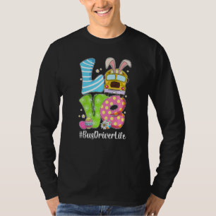 Cute Love Bunny School Bus Driver Life Happy Easte T-Shirt