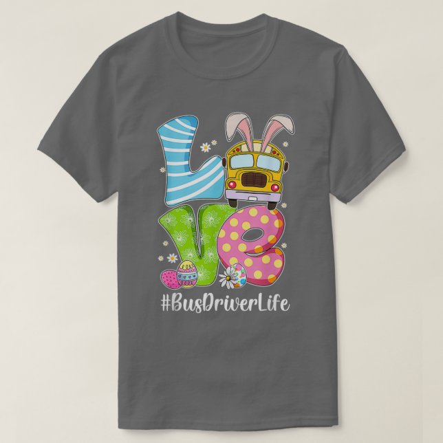 Cute Love Bunny School Bus Driver Life Happy Easte T-Shirt (Design Front)