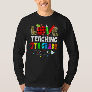 Cute Love Teaching 7th Grade Best Seventh Grade Te T-Shirt