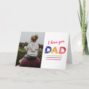 Cute Love you Dad Lettering Father Photo Card