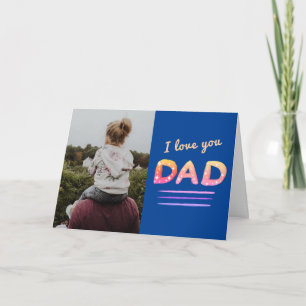 Cute Love you Dad Lettering Father Photo  Card
