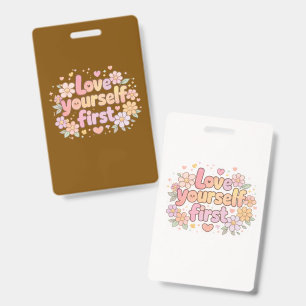 Cute Love Yourself Floral Quote Design Aesthetic ID Badge