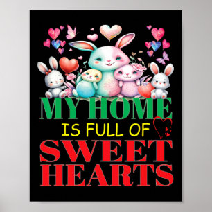 Cute Lovely My Home Is Full Of Sweet Hearts Valent Poster