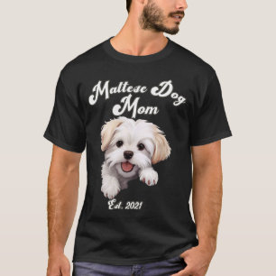 Cute Maltese Dog Mum Est. 2021 Design Puppy Dog T-Shirt