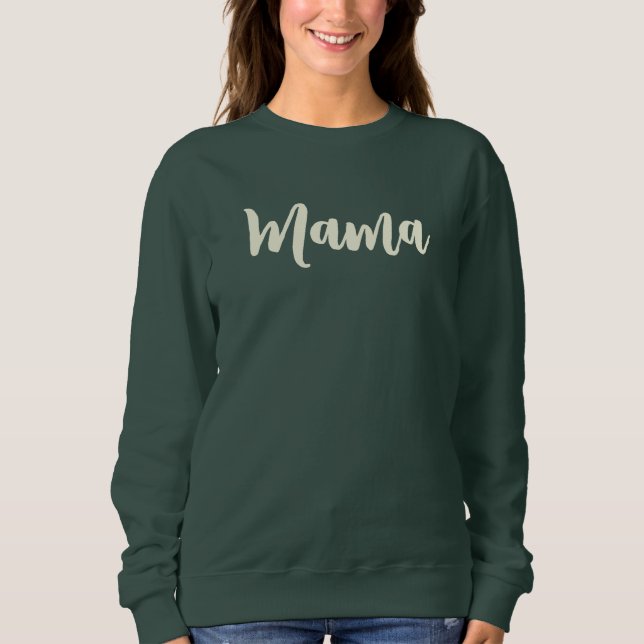 CUTE Mama Green Sweatshirt (Front)