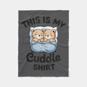 Cute Matching Bear This Is My Cuddle  Fleece Blanket