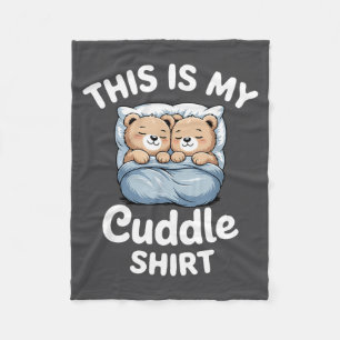 Cute Matching Bear This Is My Cuddle  Fleece Blanket