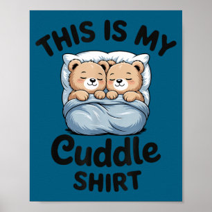 Cute Matching Bear This Is My Cuddle  Poster