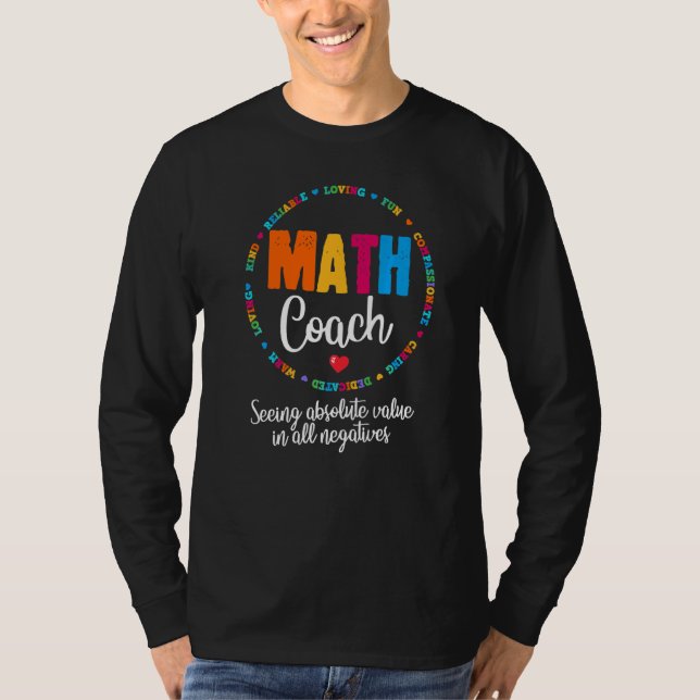 Cute Math Coach Teacher Mathematical Nerd School T-Shirt (Front)
