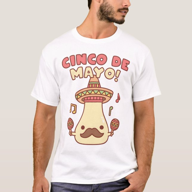 Cute Mayo Cinco De Mayo Funny Pun T-Shirt (Front)