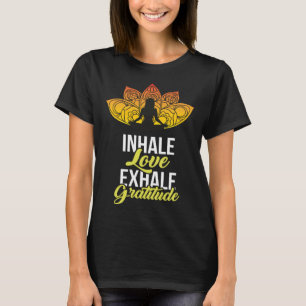 Cute Meditation Tees Inhale Love Exhale Gratitude