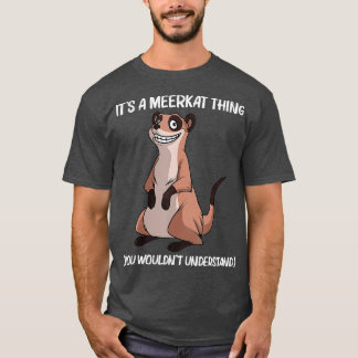 Cute Meerkat Design For Men Women Meerkat Mongoose T-Shirt