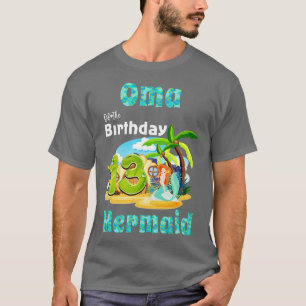 Cute Mermaid Oma Of The 13th Birthday T-Shirt