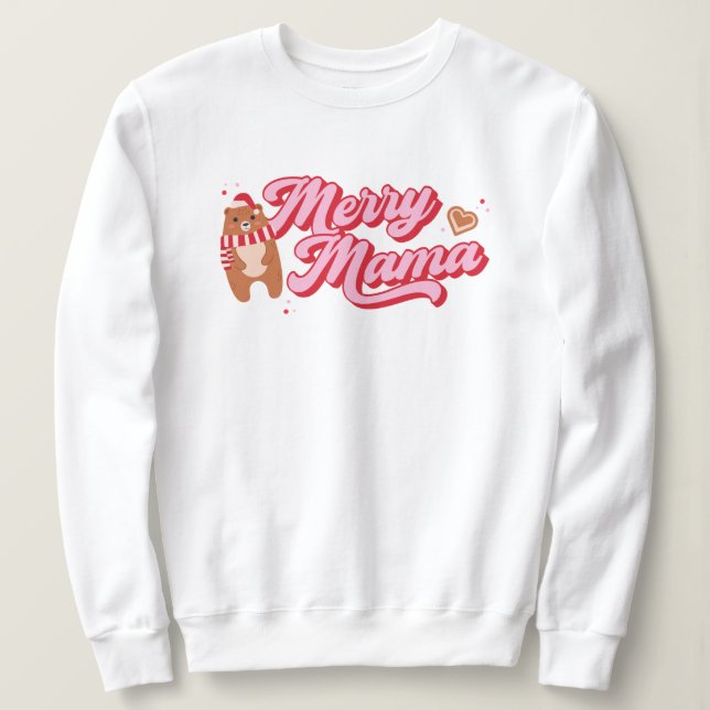 Cute Merry Mama Bear Holiday Season Sweatshirt (Design Front)