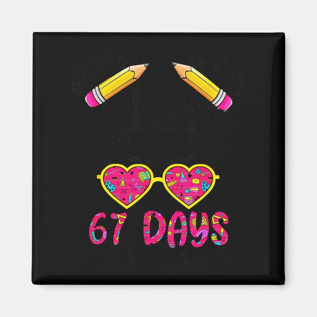 Cute Messy Bun 67 Days Smarter 67 Kids 67 Days Of  Magnet (Front)