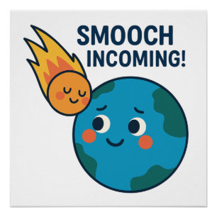 Cute Meteor and Earth Cartoon - “Smooch" Poster