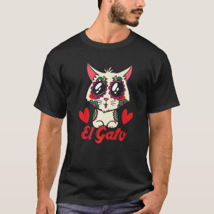 Cute Mexican Cat El Gato Flowers Hearts The Day Of T-Shirt