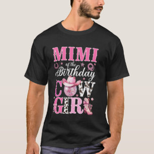 Cute Mimi Of The Birthday CowGirl Rodeo Western Bd T-Shirt