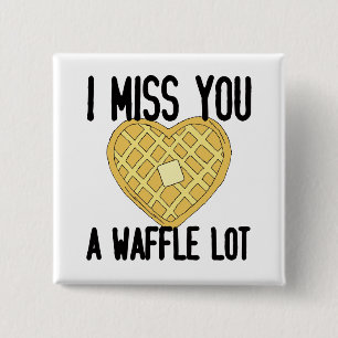Cute Missing Someone Quotes I Miss You a WaffleLot 15 Cm Square Badge