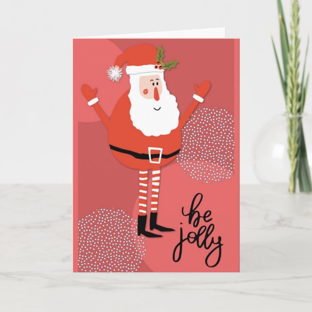 Cute Modern Santa Be Jolly Holiday Card (Front)