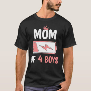 Cute Mom Of 4 Sons Low Battery Mommy Mother s Day T-Shirt