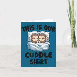 Cute Monkey Couple This Is Our Cuddle  Card