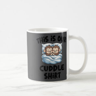 Cute Monkey Couple This Is Our Cuddle  Coffee Mug