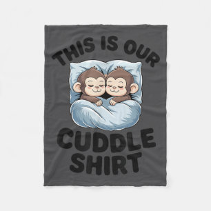Cute Monkeys Snuggle This Is Our Cuddle  Fleece Blanket
