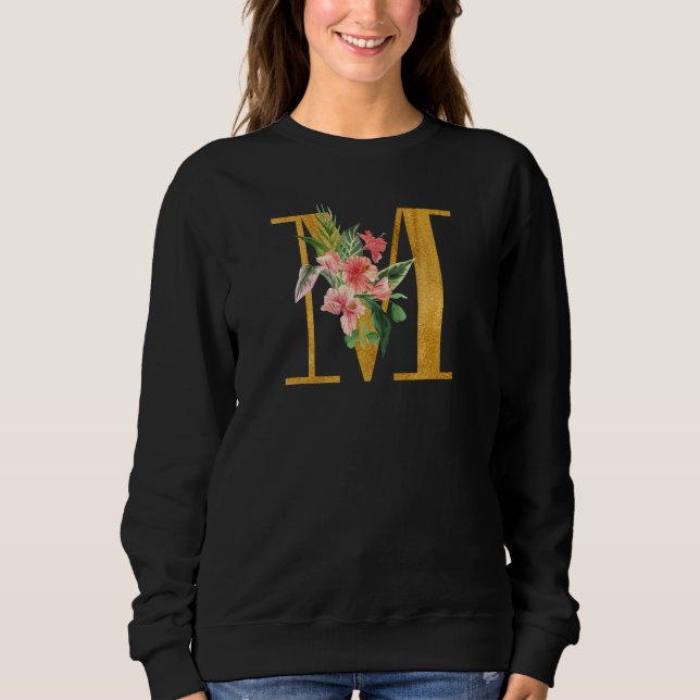 Cute Monogram Initial Letters Flowers Capital M Sweatshirt (Front)