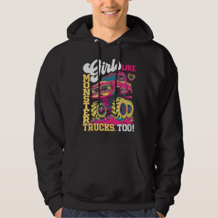 Cute Monster Truck Girls Like Monster Trucks Too Hoodie