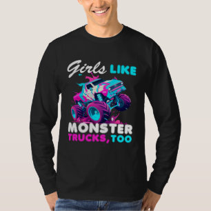 Cute Monster Truck Girls Like Monster Trucks Too T-Shirt