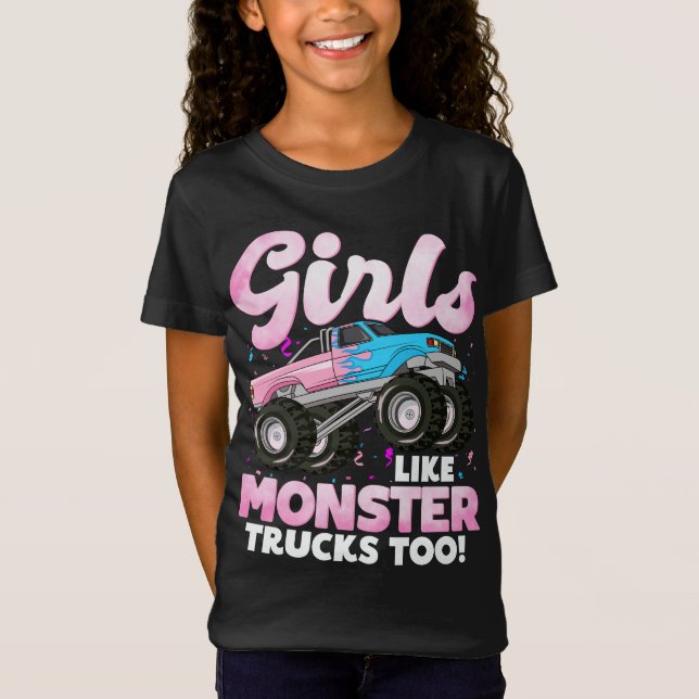 Cute Monster Truck Girls Like Monster Trucks Too T-Shirt (Front)