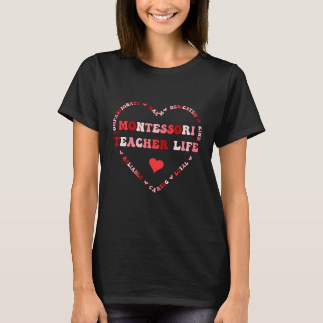 Cute Montessori Teacher Life Valentines Day Heart T-Shirt (Front)
