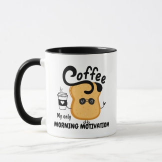 CUTE MORNING MOTIVATION CUP, GIFT MUG