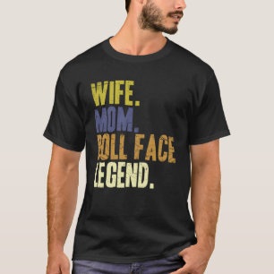 Cute Mother s Day Wife Mum Doll Face T-Shirt