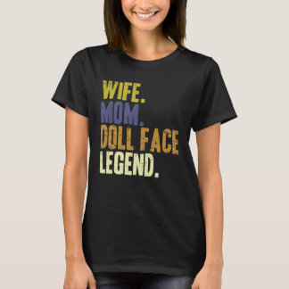 Cute Mother s Day Wife Mum Doll Face T-Shirt