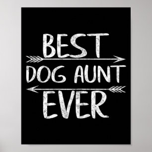 Cute Mothers Day Funny Auntie Gift Dog Aunt Ever Poster