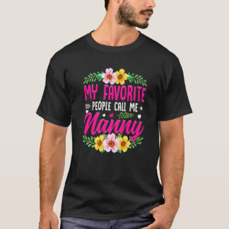 Cute Mother's Day My Favourite People Call Me Nann T-Shirt