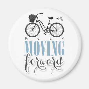 Cute Motivational Keep Moving Forward with Bicycle Magnet
