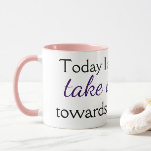 Cute Motivational Quote Print Pink Coffee Mug