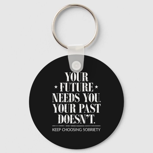Cute Motivational Sober Addiction Inspirational So Key Ring (Front)