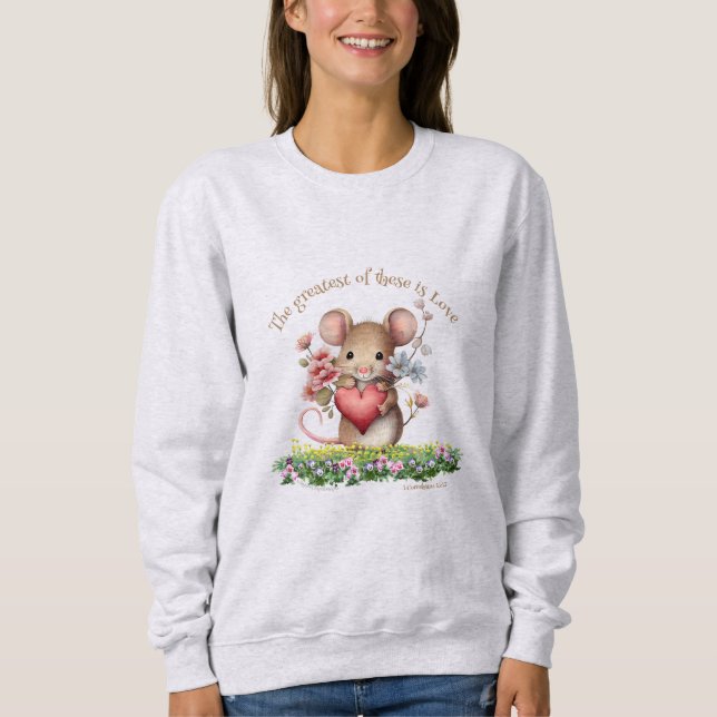 Cute Mouse Bible Quote Sweatshirt Corinthians      (Front)