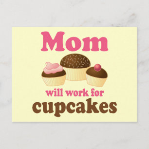 Cute Mum Will Work For Cupcakes Postcard