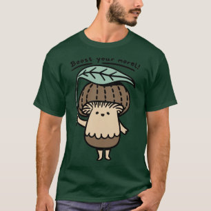 Cute Mushroom Boost Your Morel Fungus Fungi T-Shirt