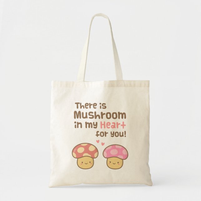 Cute Mushroom in my Heart For You Love Pun Tote Bag (Front)