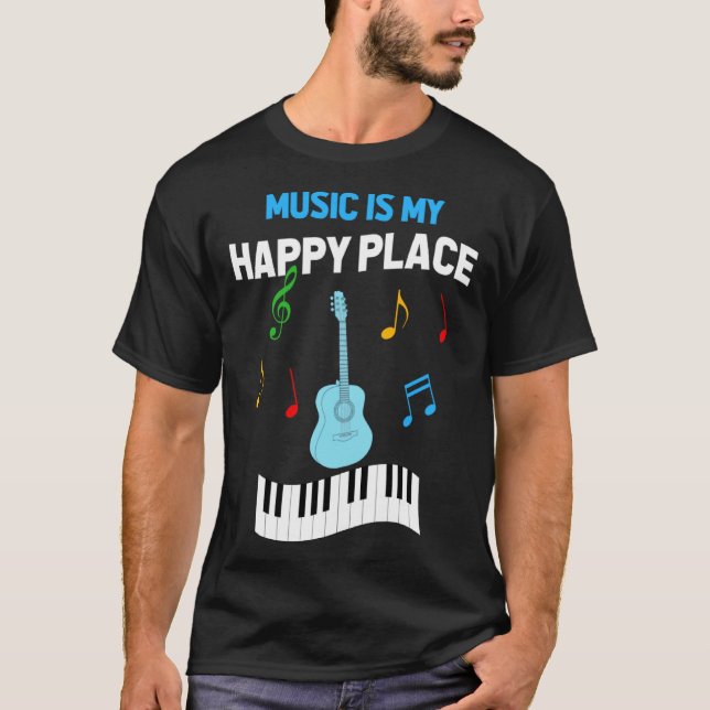 Cute Music Musician Tees  Music Is My Happy Place (Front)