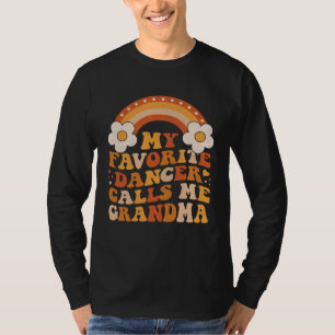 Cute My Favorite Dancer Calls Me GrandMa Groovy T-Shirt