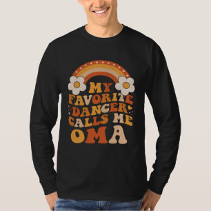 Cute My Favorite Dancer Calls Me Oma Groovy T-Shirt
