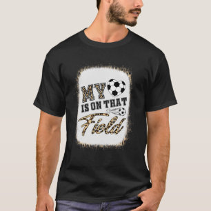 Cute My Heart Is On That Field Soccer Mum Mother's T-Shirt